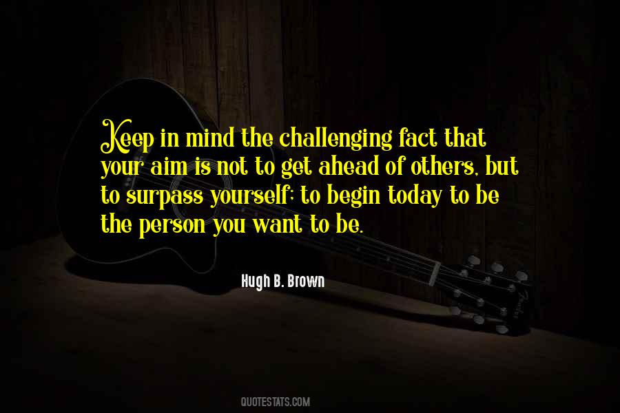 Keep Challenging Yourself Quotes #814611
