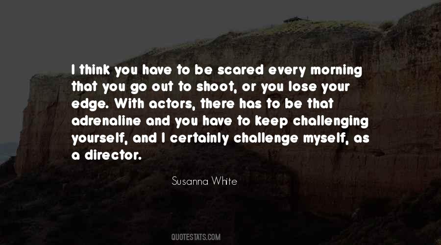 Keep Challenging Yourself Quotes #953226