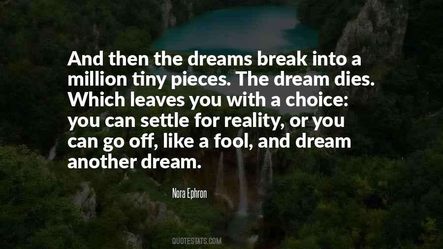 Break Dreams Quotes #1001402