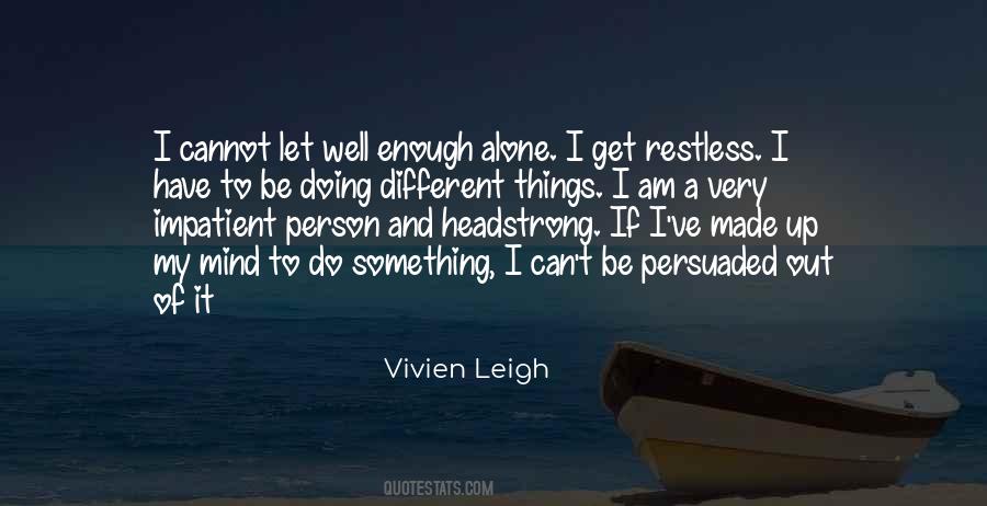 I Get Restless Quotes #1814820