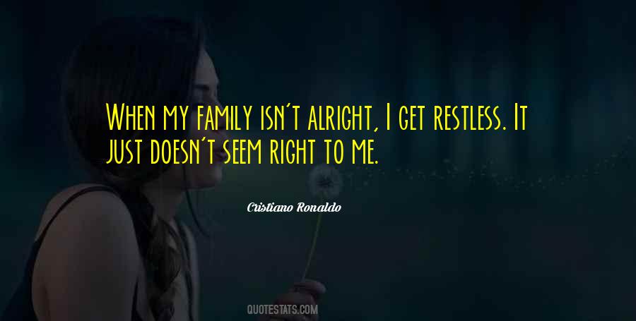 I Get Restless Quotes #1835803