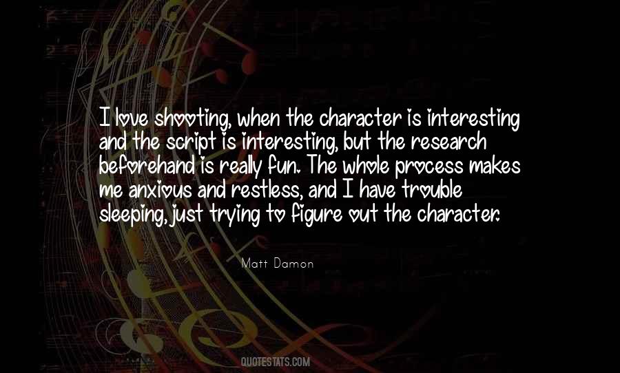 I Get Restless Quotes #427974