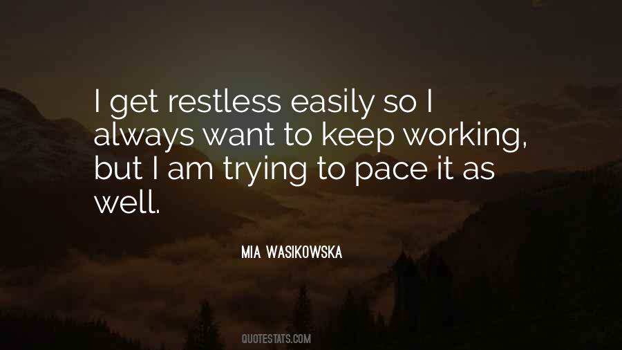 I Get Restless Quotes #577000