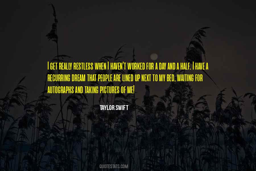 I Get Restless Quotes #643997
