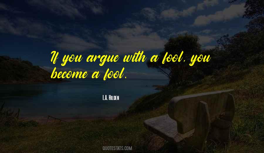 Do Not Argue With A Fool Quotes #202434