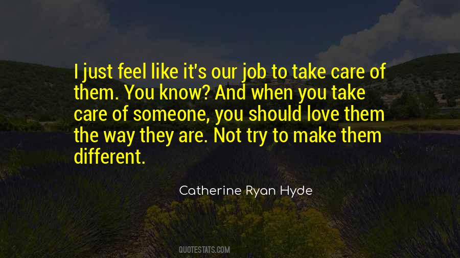 Take Care To Get What You Like Quotes #196119