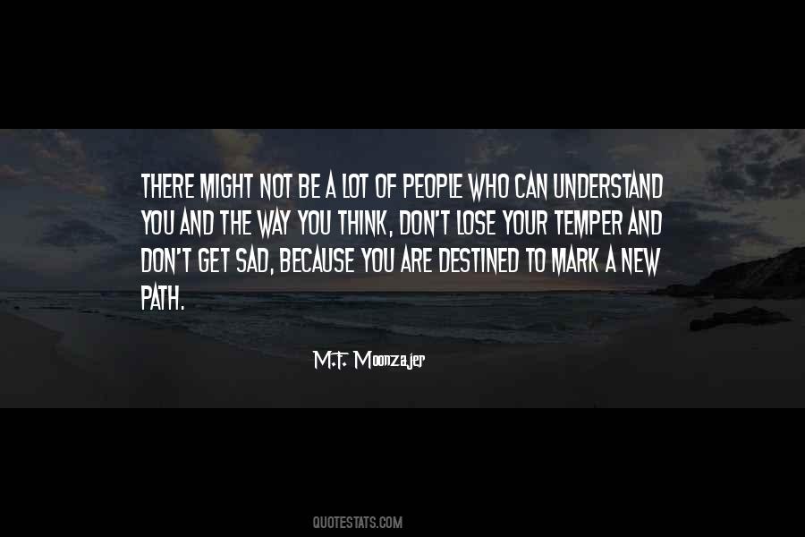 Sad Understanding Quotes #1296628