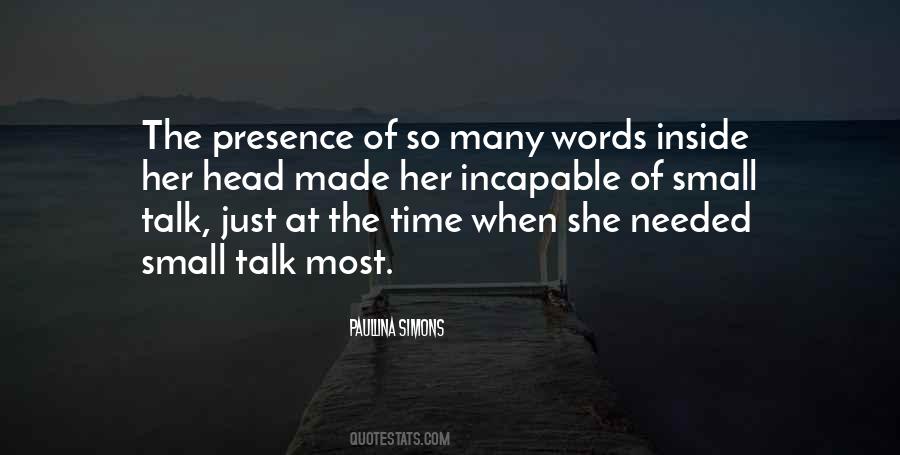 Sometimes Words Are Not Needed Quotes #437023