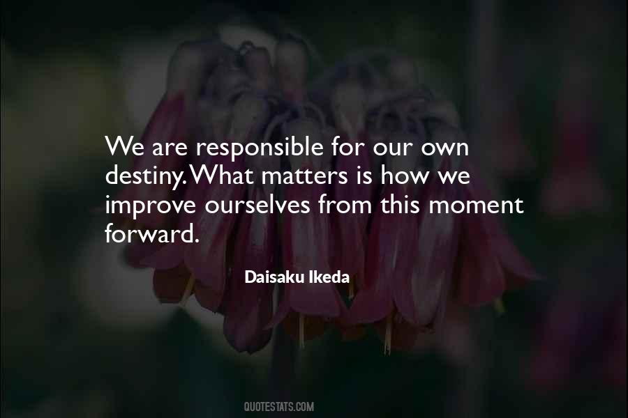 We Are Responsible Quotes #1059851