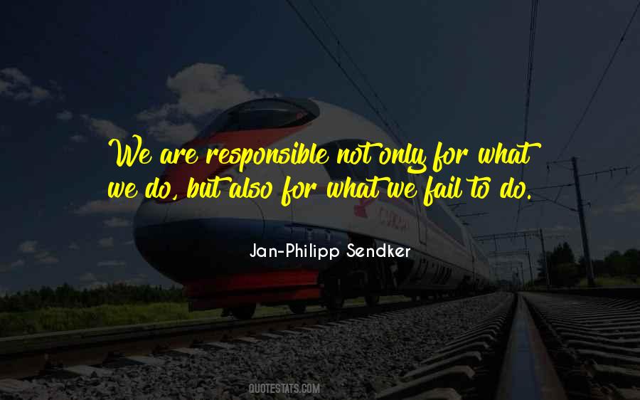 We Are Responsible Quotes #143336