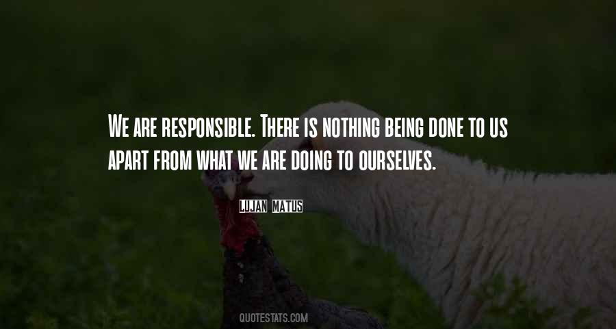 We Are Responsible Quotes #1857929