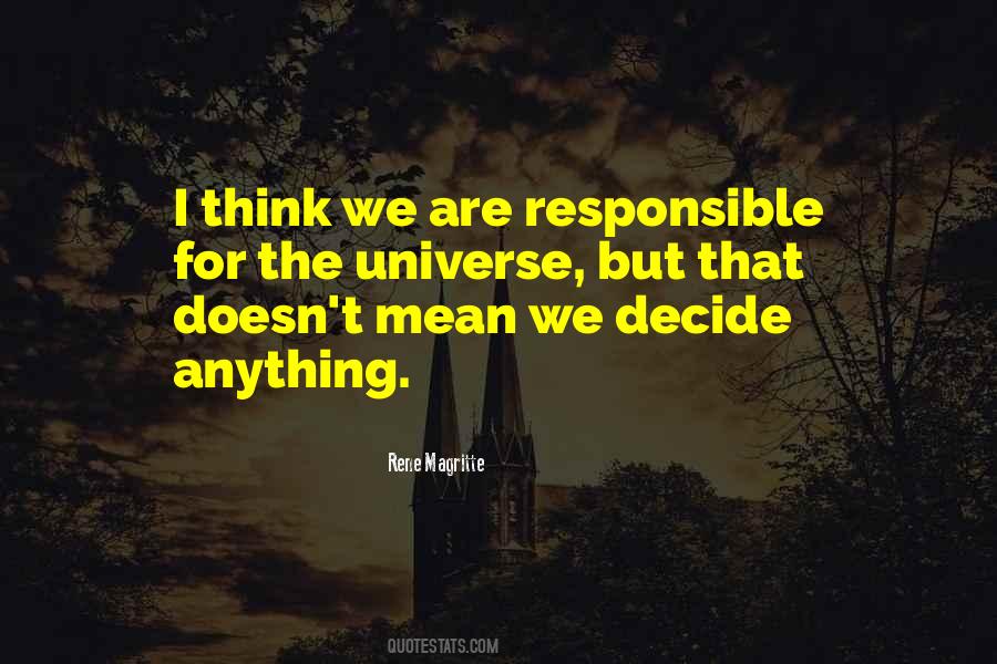 We Are Responsible Quotes #731098