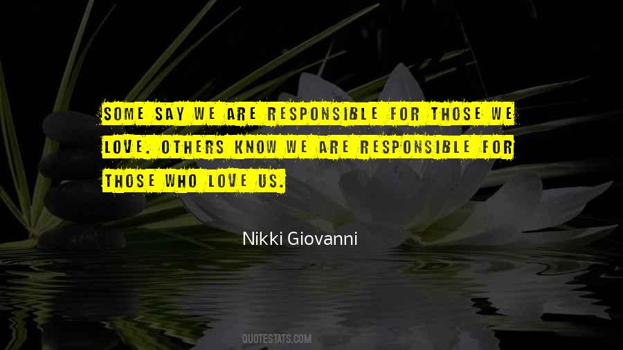 We Are Responsible Quotes #766630