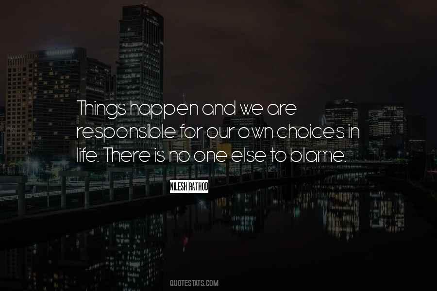 We Are Responsible Quotes #837359