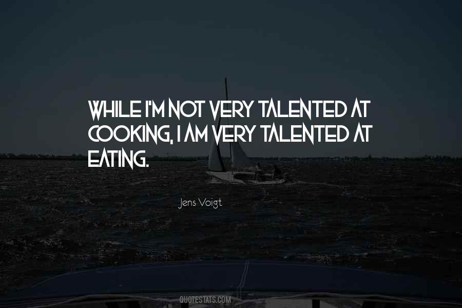 I Am Talented Quotes #1223523