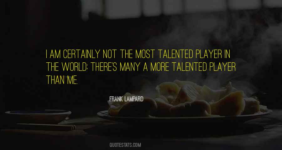 I Am Talented Quotes #1817406