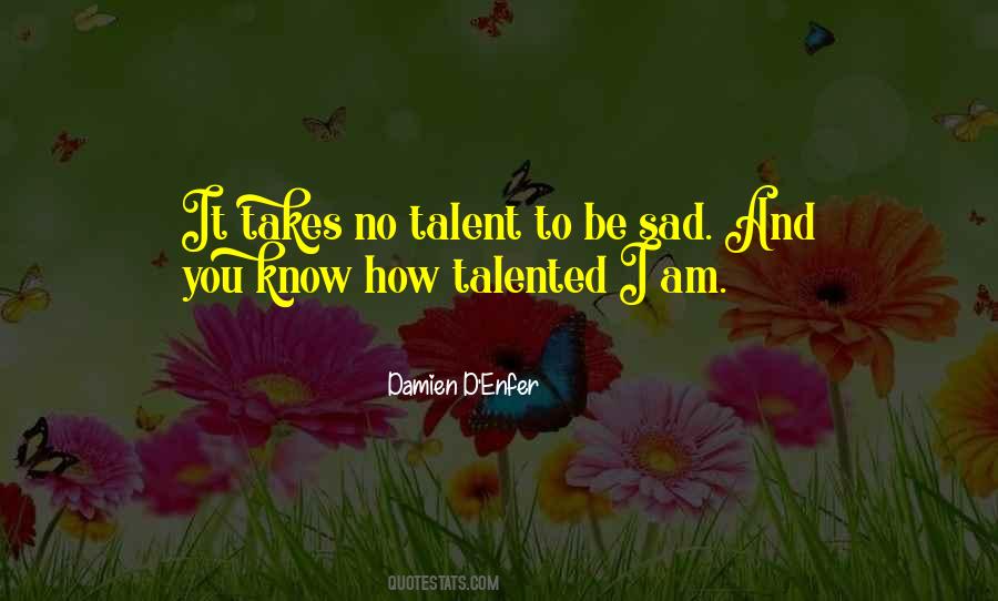 I Am Talented Quotes #903484