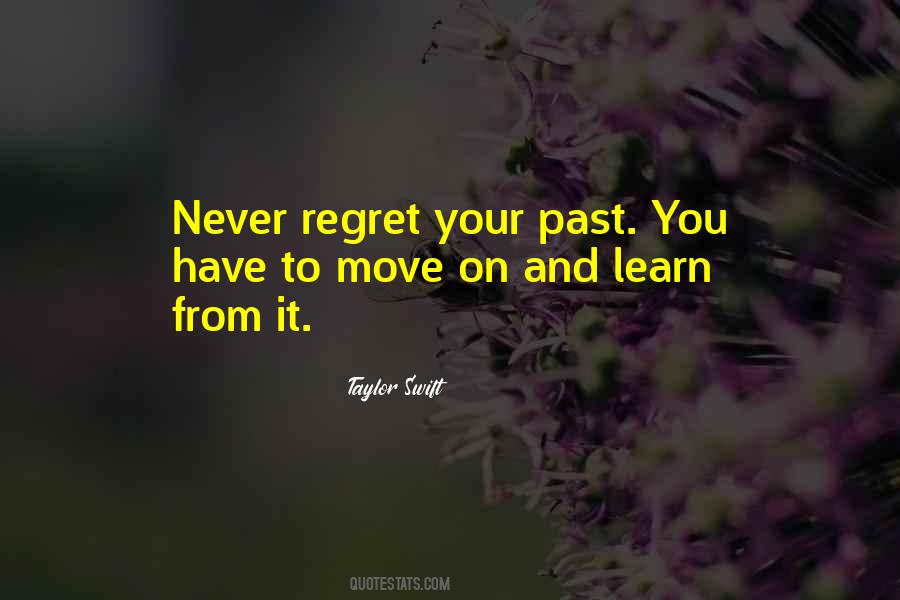 Regret Your Past Quotes #640330