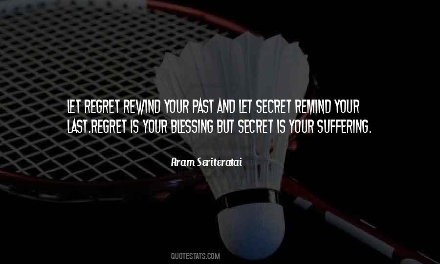 Regret Your Past Quotes #910397