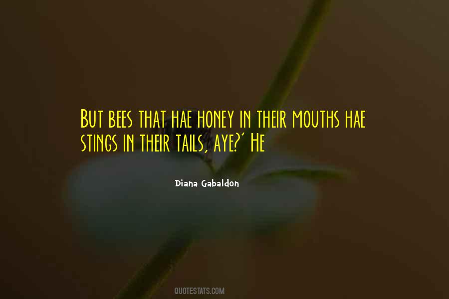 You Get More Bees With Honey Quotes #647760