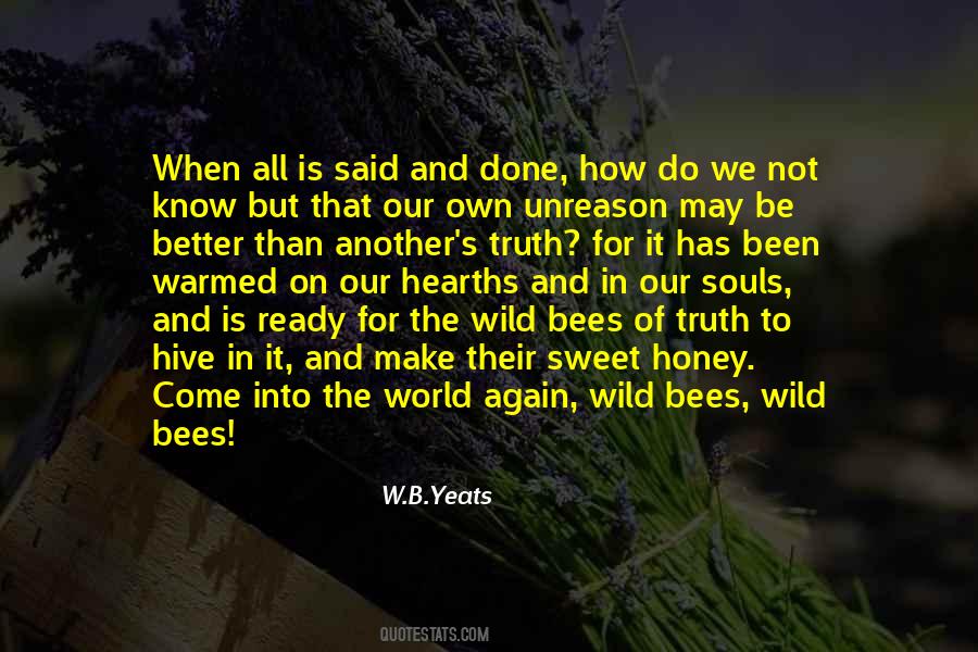 You Get More Bees With Honey Quotes #940872
