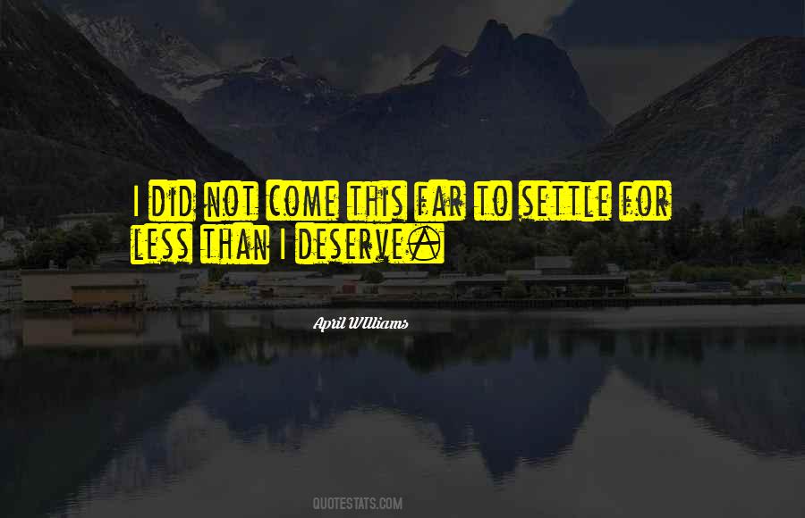 Deserve Your Love Quotes #1523119