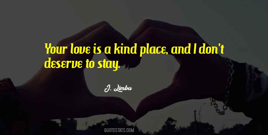 Deserve Your Love Quotes #174141