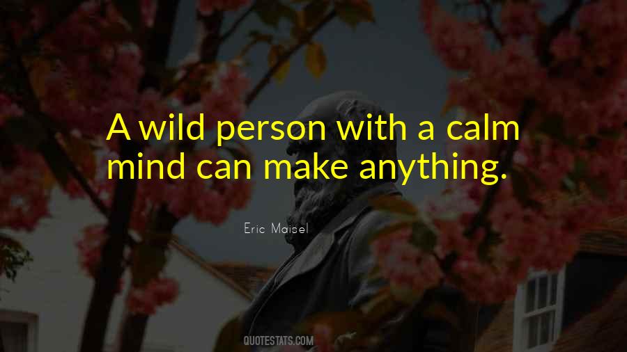 Make Me Calm Quotes #1021678
