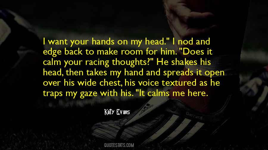 Make Me Calm Quotes #1329250