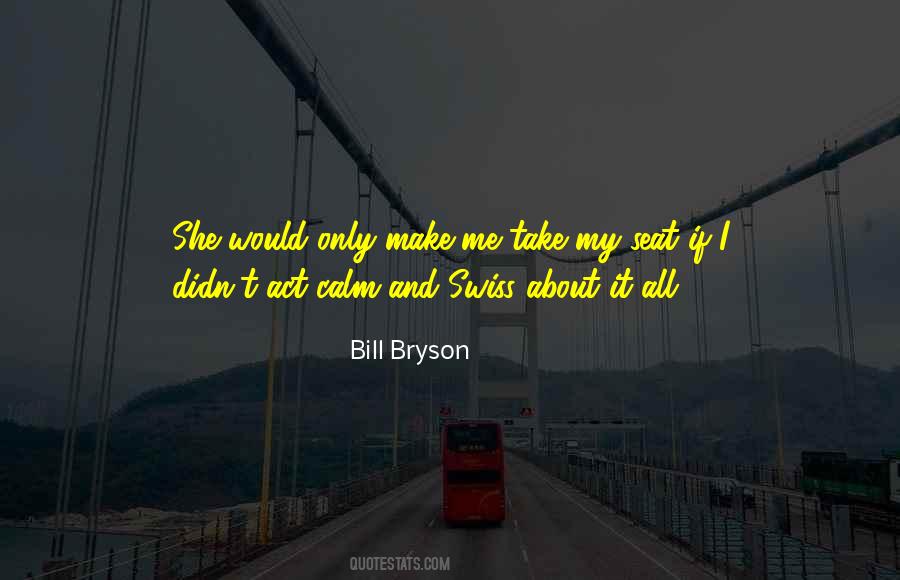 Make Me Calm Quotes #1749324