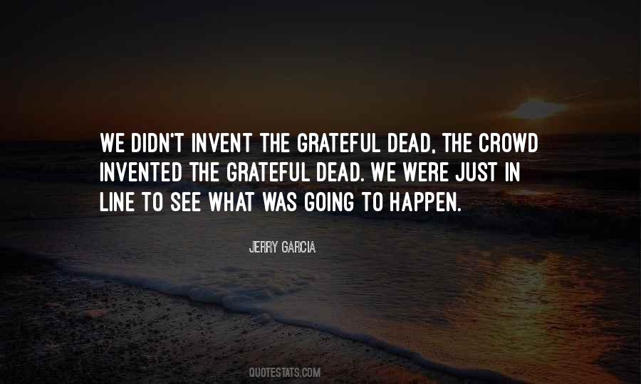 Quotes About The Grateful Dead #1154114