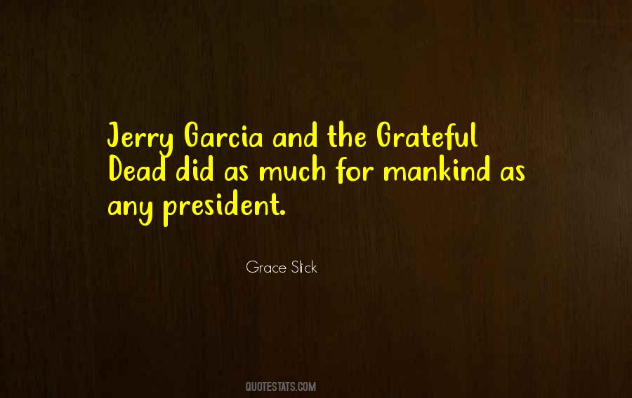 Quotes About The Grateful Dead #1746475