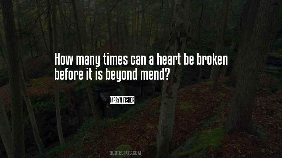 Mend A Broken Heart Quotes #1720340