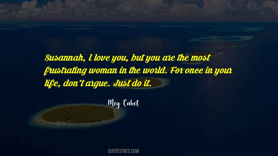 Woman In Your Life Quotes #544952
