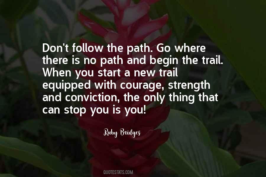 Follow No Path Quotes #148717