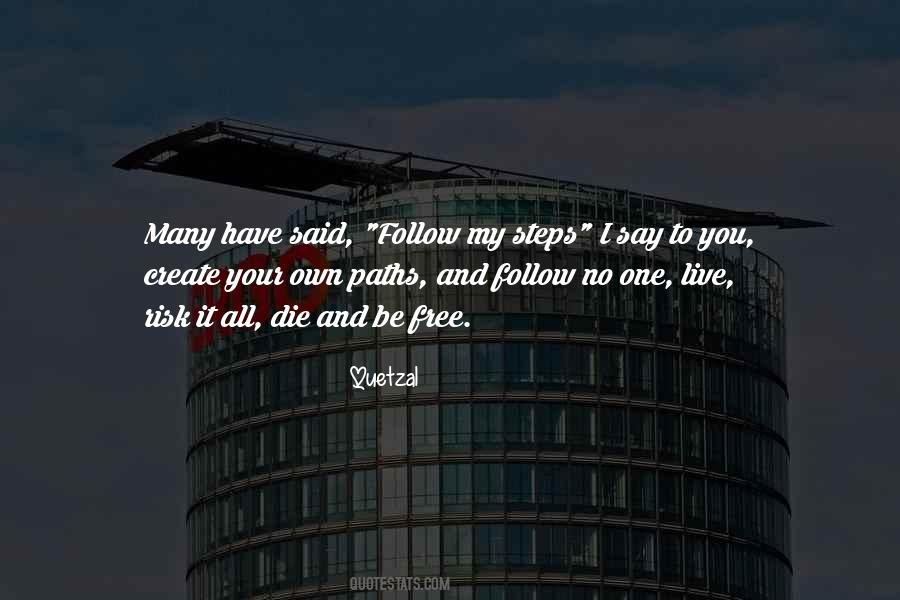 Follow No Path Quotes #1789821