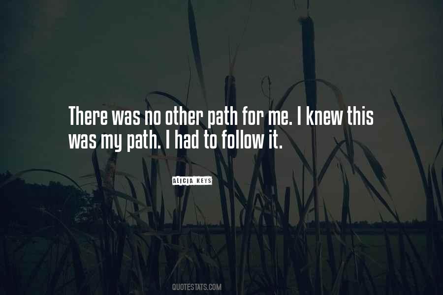 Follow No Path Quotes #292277