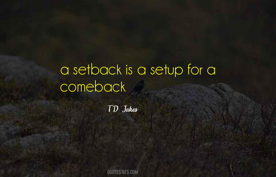 Comeback Setback Quotes #1416921