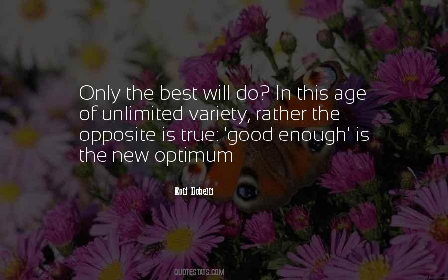 Only The Best Is Good Enough Quotes #1684758