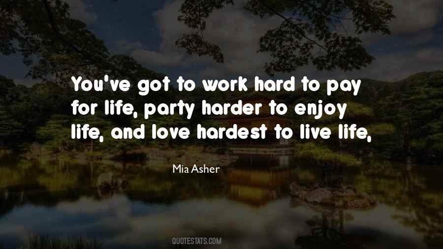 Enjoy Hard Work Quotes #1056892