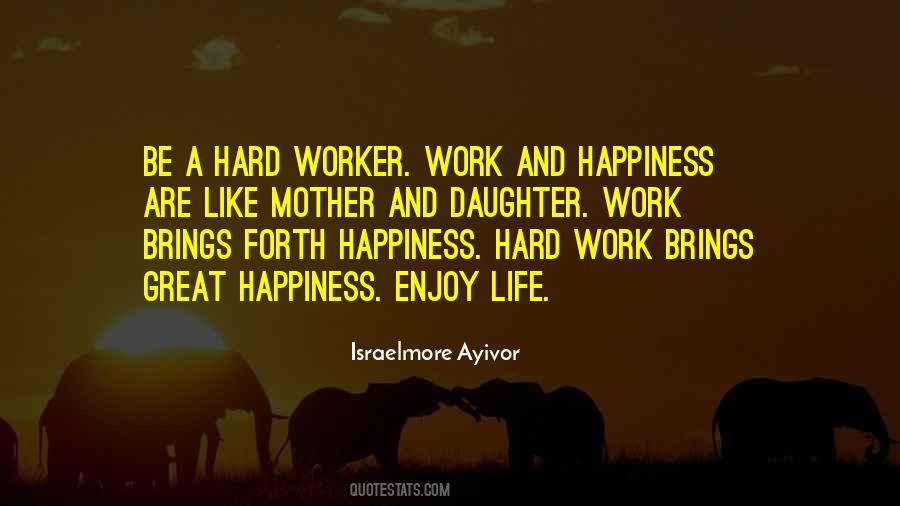 Enjoy Hard Work Quotes #1064655