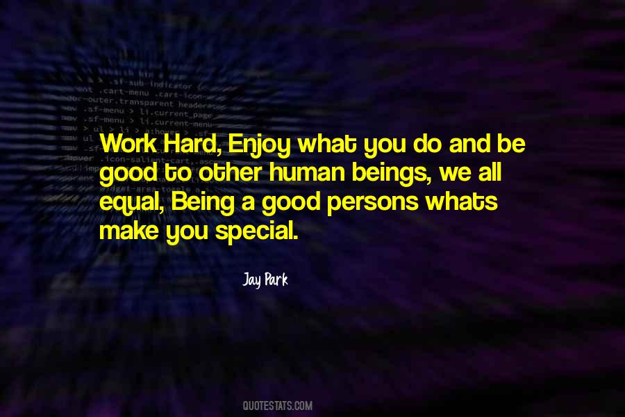 Enjoy Hard Work Quotes #578053