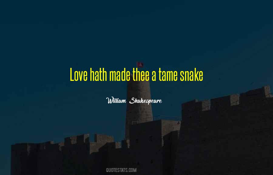 Love Snake Quotes #1131203
