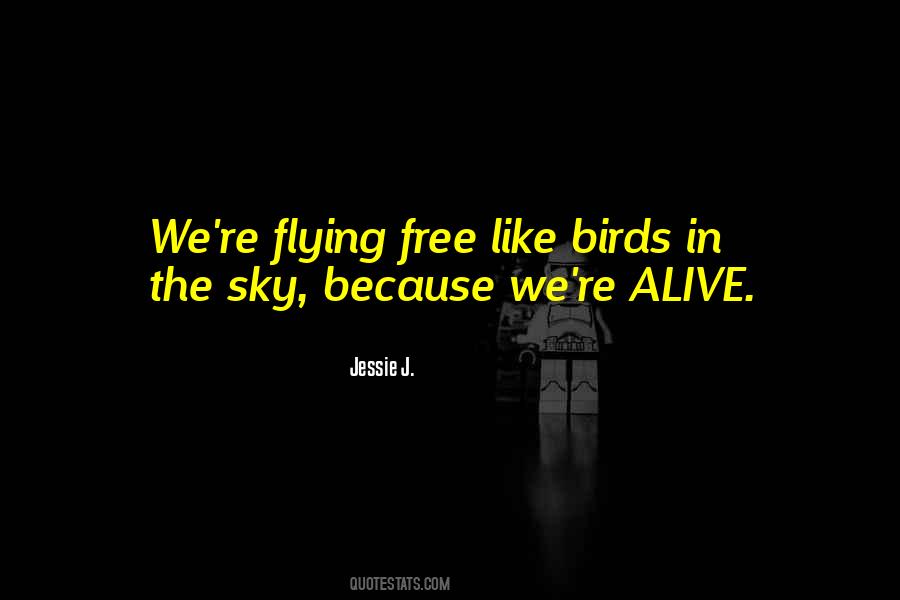 Free And Flying Quotes #1253147