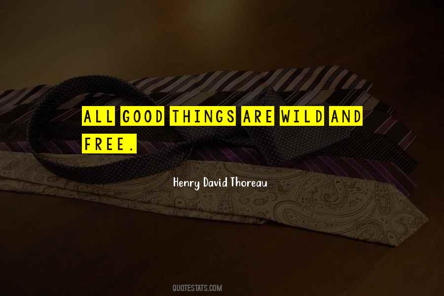 Free And Wild Quotes #1168693