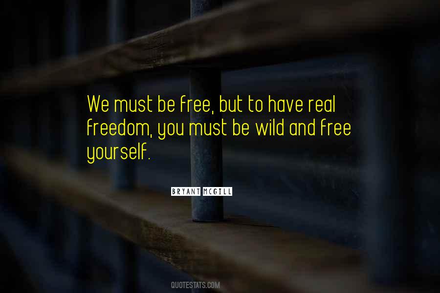 Free And Wild Quotes #571365