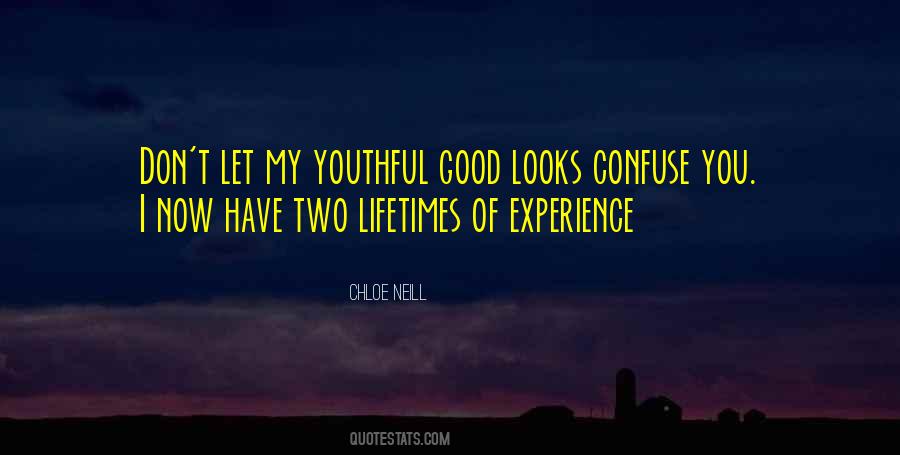 Youthful Looks Quotes #887358