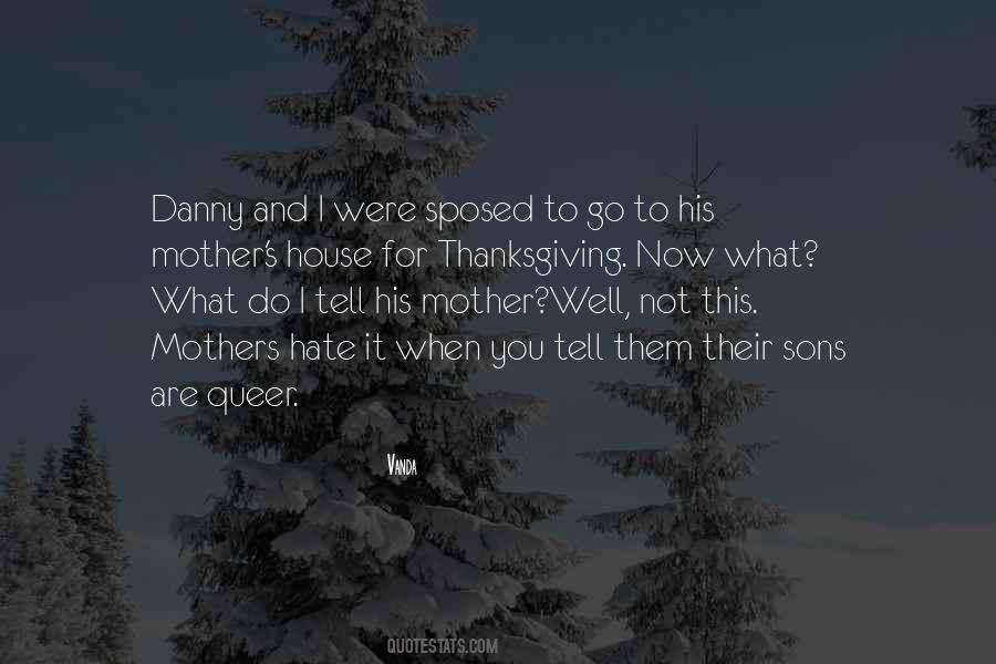What Are Mothers For Quotes #1022784