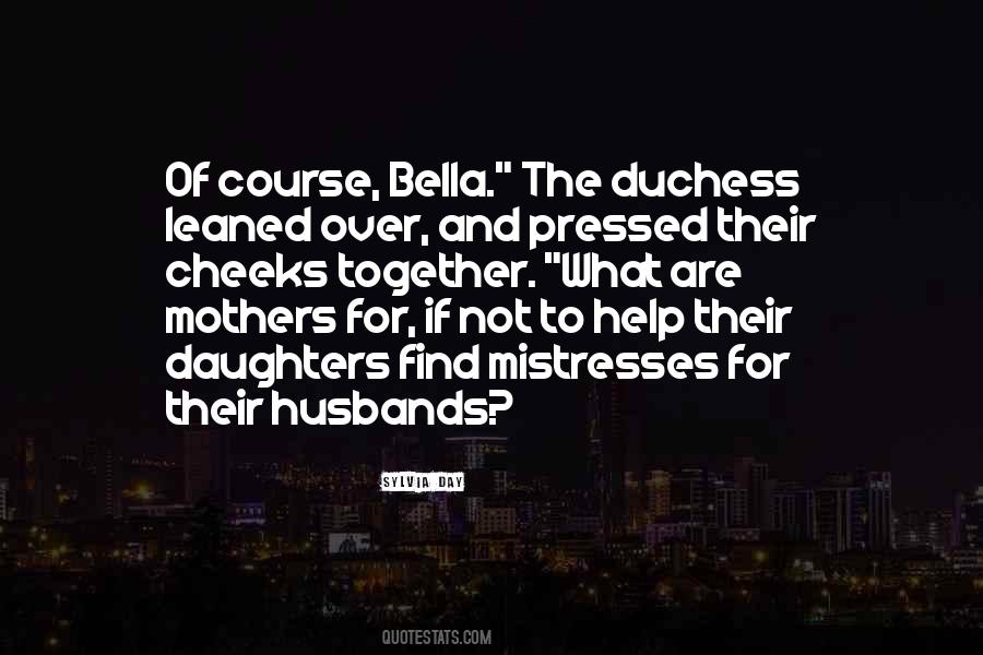 What Are Mothers For Quotes #134134