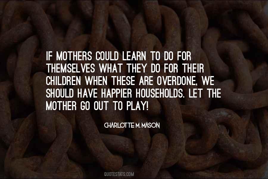What Are Mothers For Quotes #1570664